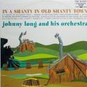 Johnny Long &... In A Shanty I...