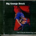 Big George Br... I Got To Keep...