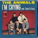Animals, The I'm Crying/Ta...